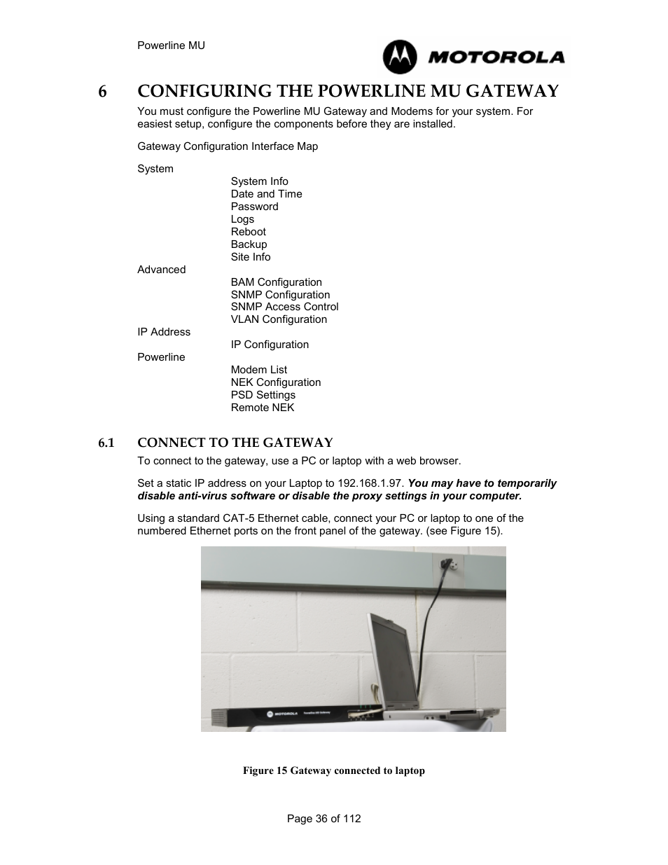 6 configuring the powerline mu gateway 36, 1 connect to the gateway 36, Configuring the powerline mu gateway | Connect to the gateway, Figure 14 gateway connected to laptop, 6configuring the powerline mu gateway | Motorola Canopy Powerline MU User Manual | Page 36 / 112