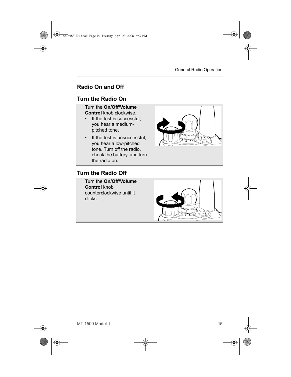 Radio on and off, Turn the radio on, Turn the radio off | Turn the radio on turn the radio off | Motorola ASTRO MT 1500 User Manual | Page 26 / 76