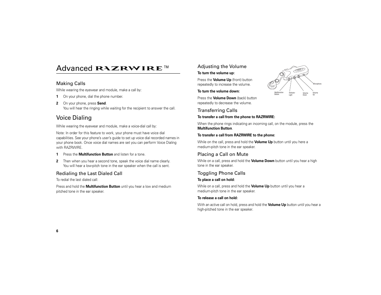 Advanced razrwire, Making calls, Redialing the last dialed call | Adjusting the volume, Transferring calls, Placing a call on mute, Toggling phone calls, Advanced, Voice dialing | Motorola 6809494A40-O User Manual | Page 8 / 60