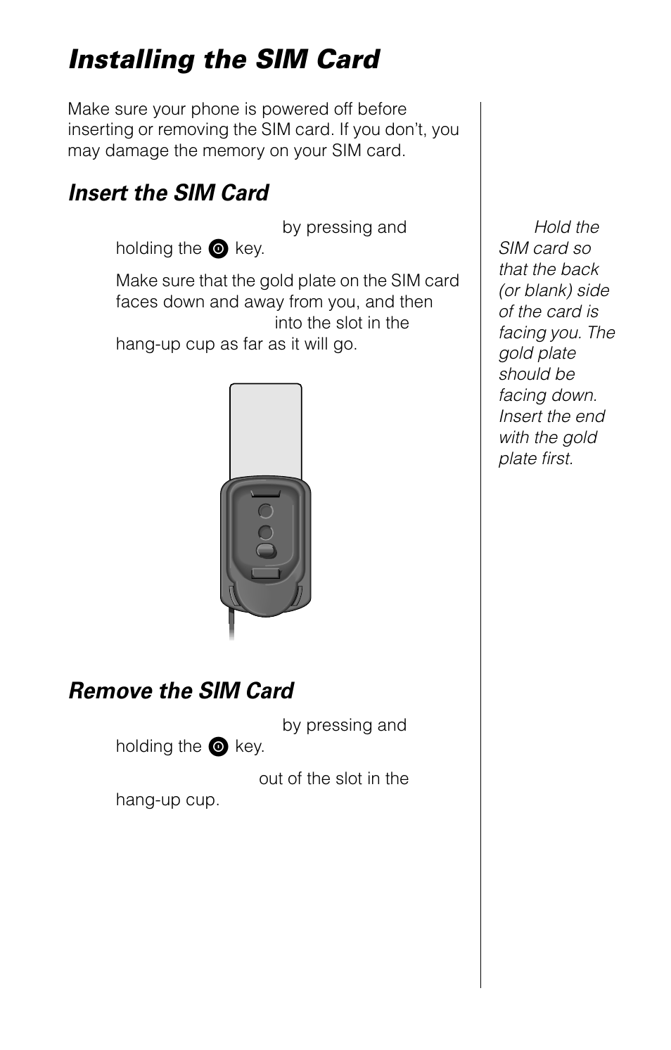 Installing the sim card, Insert the sim card, Remove the sim card | Motorola 9520 User Manual | Page 23 / 174