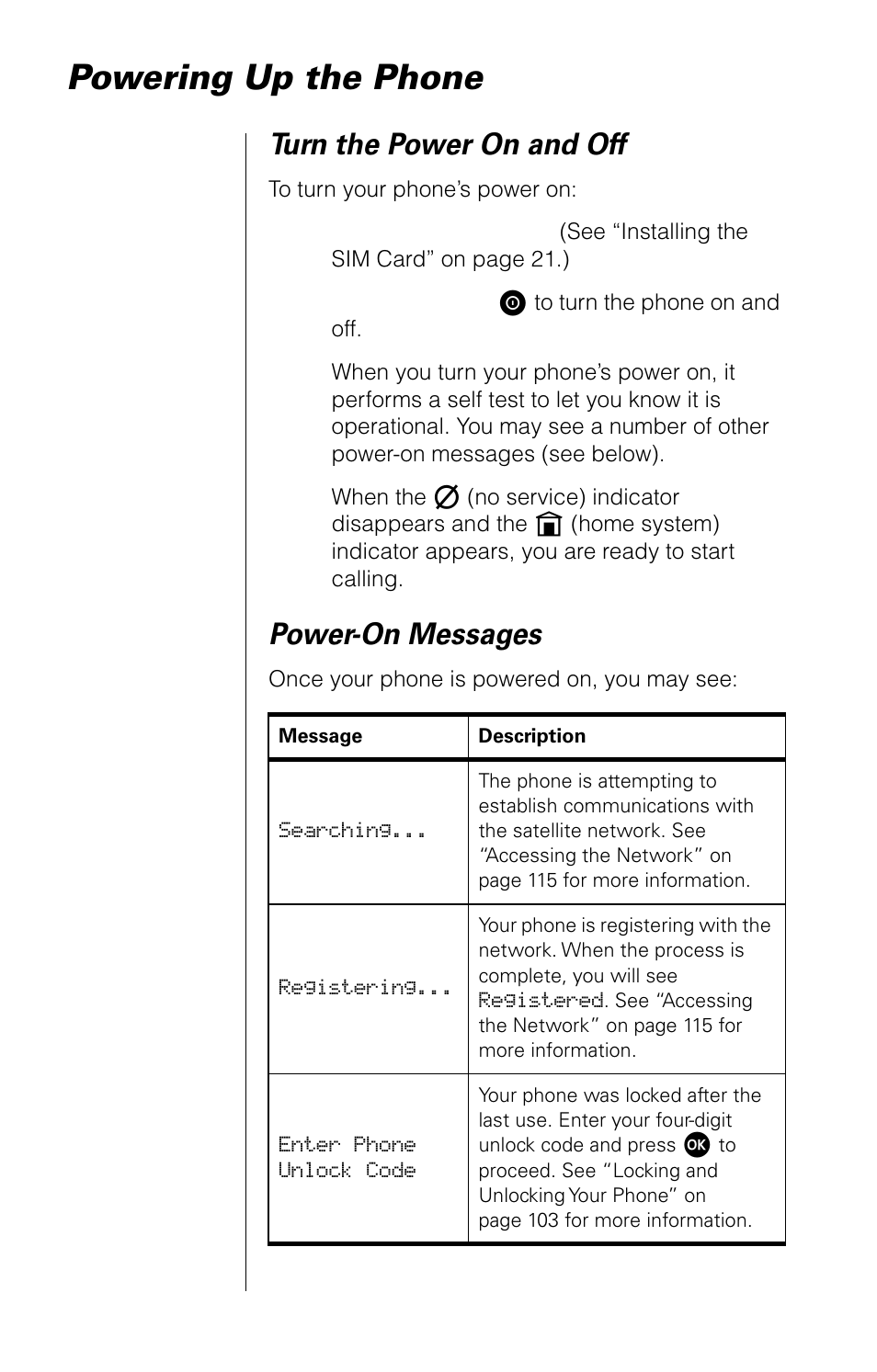 Powering up the phone, Turn the power on and off, Power-on messages | Motorola 9520 User Manual | Page 24 / 174