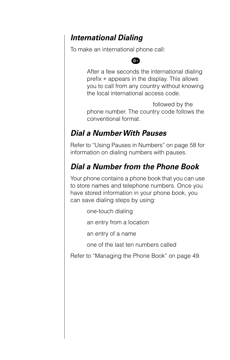 International dialing, Dial a number with pauses, Dial a number from the phone book | Motorola 9520 User Manual | Page 28 / 174