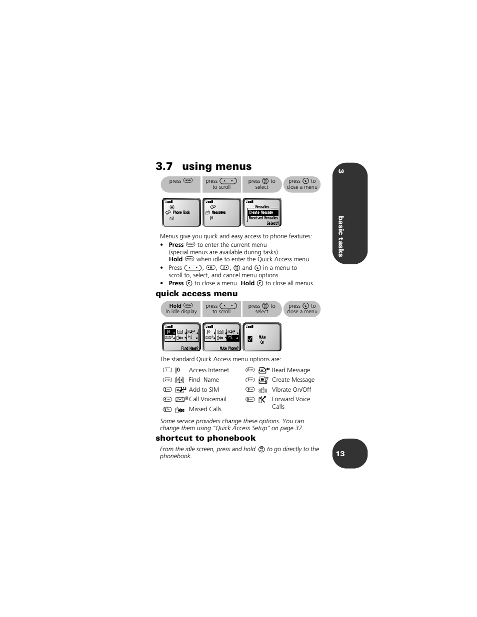 7 using menus, Quick access menu, Shortcut to phonebook | 3basic tasks 13, Create message 3 t add to sim 8 l vibrate on/off 4, Call voicemail 9, Forward voice calls 5 w missed calls | Motorola 2001 Portable Cell Phone User Manual | Page 17 / 70