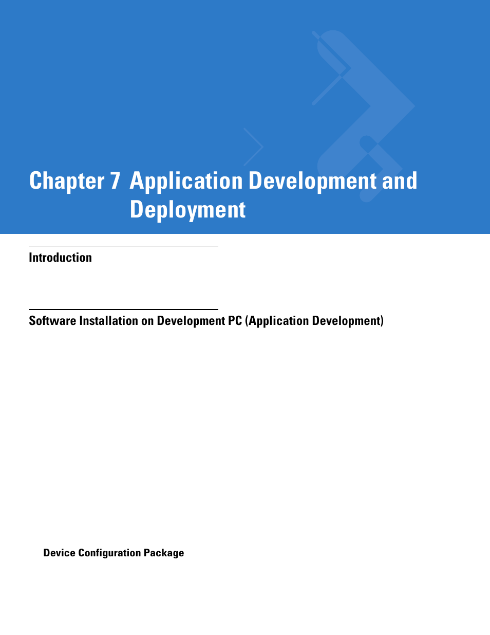 Application development and deployment, Introduction, Device configuration package | Chapter 7: application development and deployment, Device configuration package -1, Chapter 7, application development and deployment, Provides, Chapter 7 application development and deployment | Motorola VC5090 User Manual | Page 167 / 258