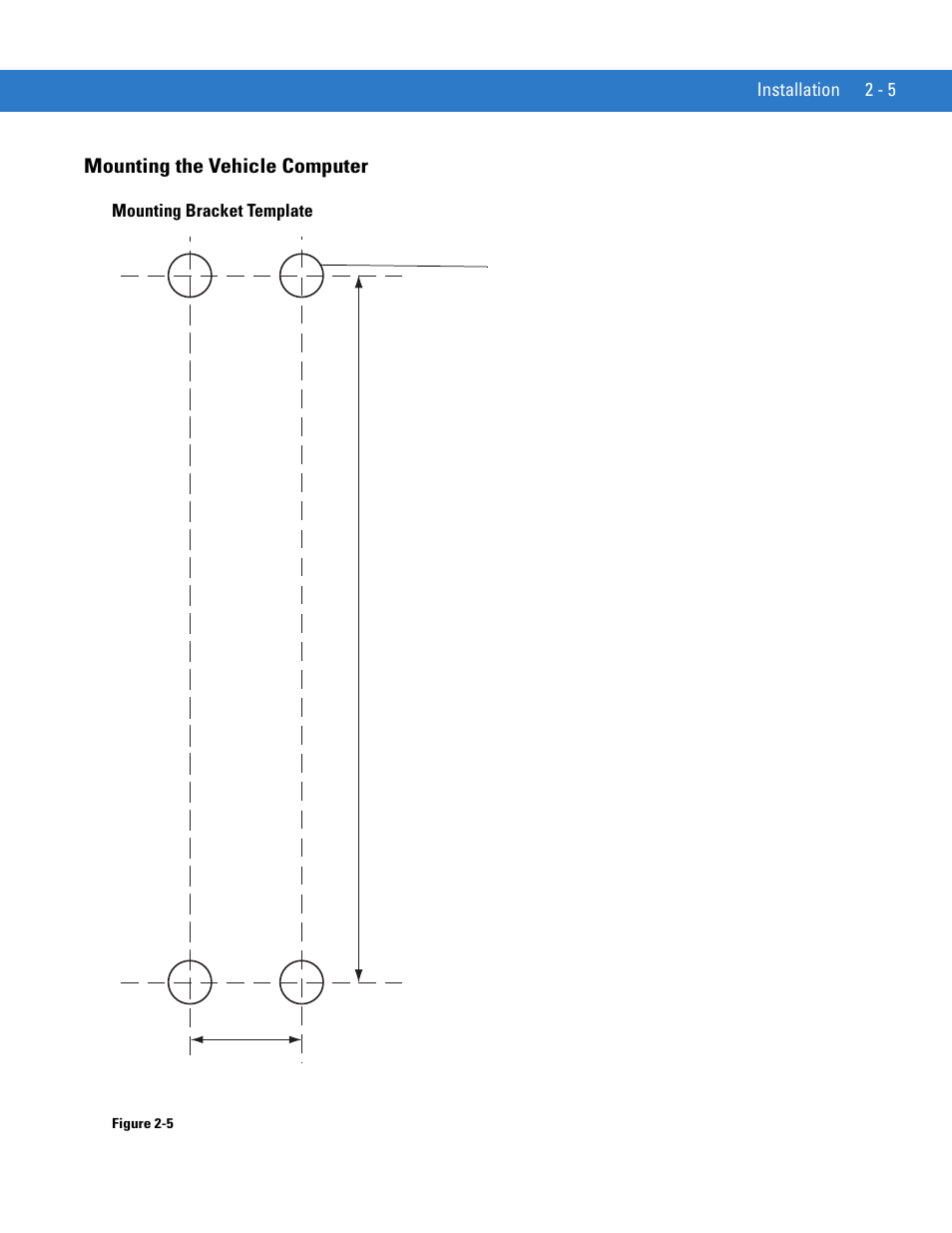 Mounting the vehicle computer, Mounting bracket template, Mounting the vehicle computer -5 | Mounting bracket template -5 | Motorola VC5090 User Manual | Page 33 / 258