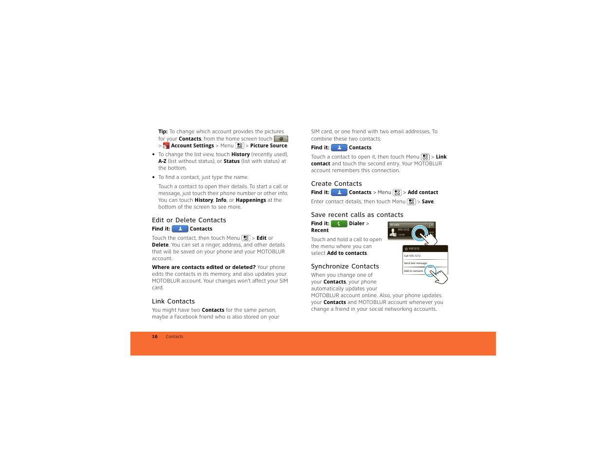 Edit or delete contacts, Link contacts, Create contacts | Save recent calls as contacts, Synchronize contacts | Motorola BACKFLIP 68014710001-A User Manual | Page 18 / 67