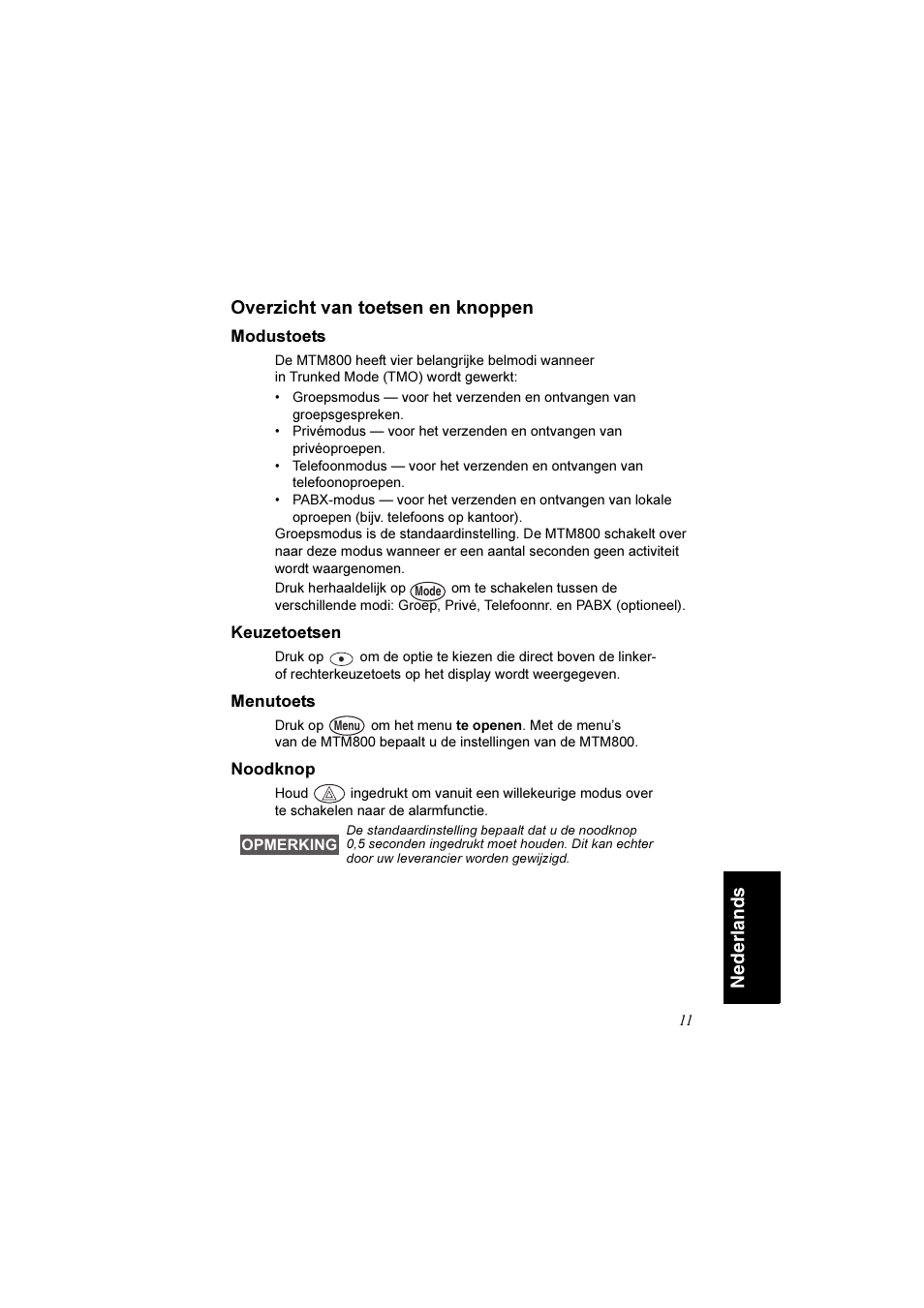 Overzicht van toetsen en knoppen, Modustoets, Keuzetoetsen | Menutoets, Noodknop, Modustoets keuzetoetsen menutoets noodknop, Nederl ands overzicht van toetsen en knoppen | Motorola TETRA MTM800 User Manual | Page 143 / 168