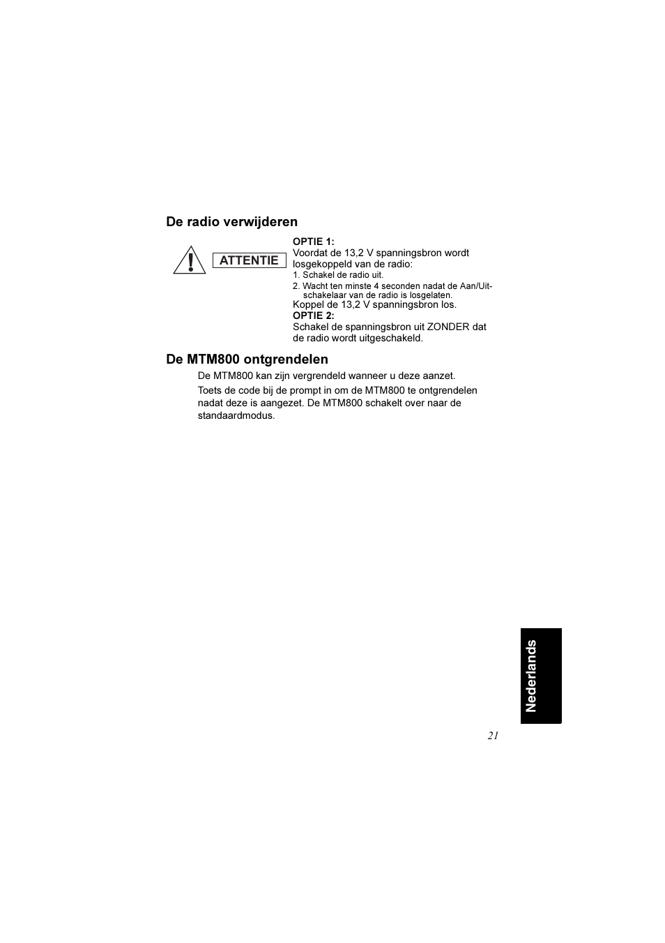 De radio verwijderen, De mtm800 ontgrendelen, De radio verwijderen de mtm800 ontgrendelen | Motorola TETRA MTM800 User Manual | Page 153 / 168