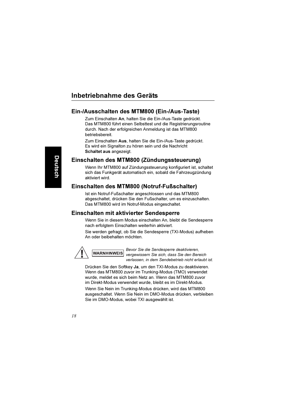 Inbetriebnahme des geräts, Ein-/ausschalten des mtm800 (ein-/aus-taste), Einschalten des mtm800 (zündungssteuerung) | Einschalten des mtm800 (notruf-fußschalter), Einschalten mit aktivierter sendesperre | Motorola TETRA MTM800 User Manual | Page 50 / 168