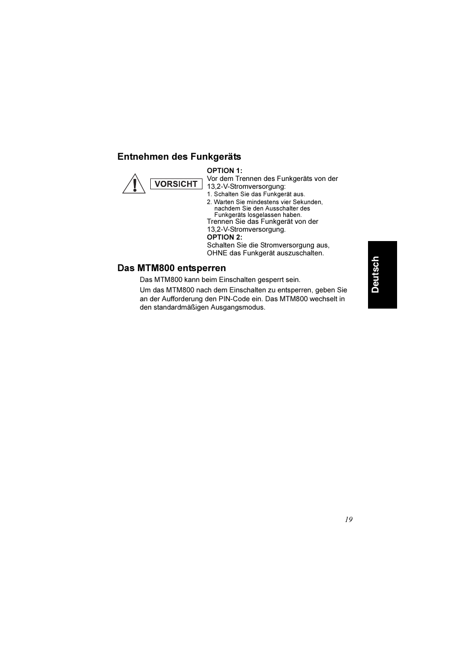 Entnehmen des funkgeräts, Das mtm800 entsperren, Entnehmen des funkgeräts das mtm800 entsperren | Motorola TETRA MTM800 User Manual | Page 51 / 168