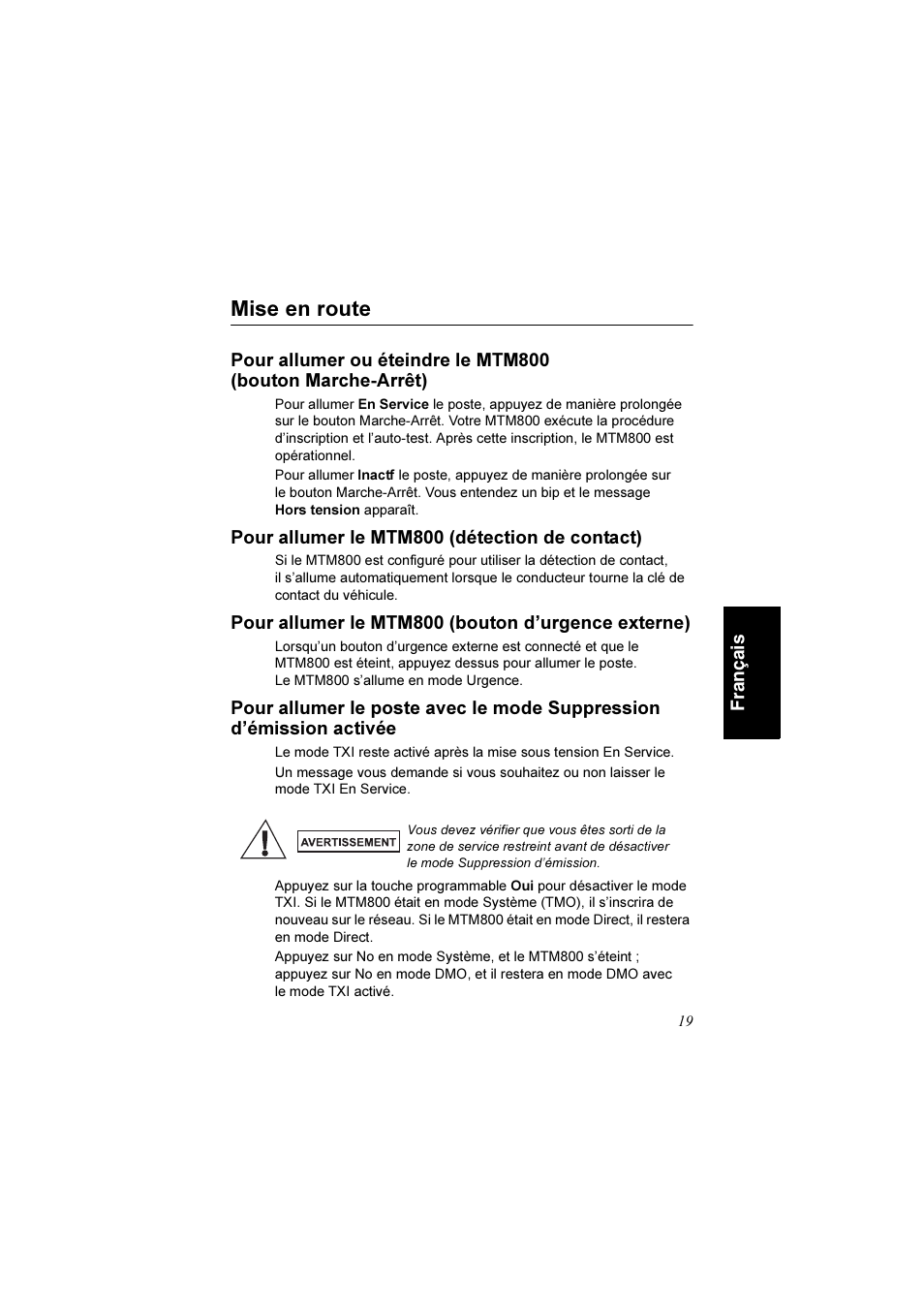 Mise en route, Pour allumer le mtm800 (détection de contact), Pour allumer le mtm800 (bouton d’urgence externe) | Motorola TETRA MTM800 User Manual | Page 85 / 168