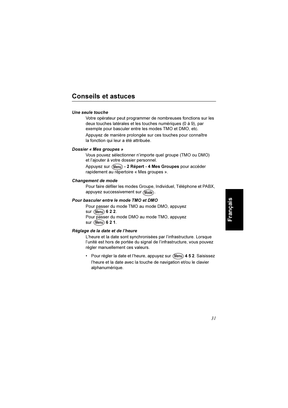 Conseils et astuces, Une seule touche, Dossier « mes groupes | Changement de mode, Pour basculer entre le mode tmo et dmo, Réglage de la date et de l’heure, França is | Motorola TETRA MTM800 User Manual | Page 97 / 168