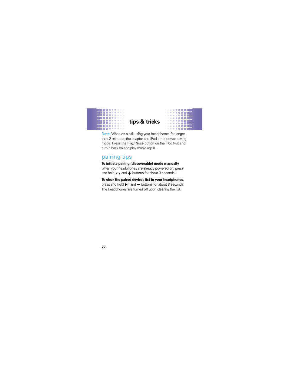Pairing tips, Tips & tricks | Motorola MOTOROKR S305 User Manual | Page 22 / 50