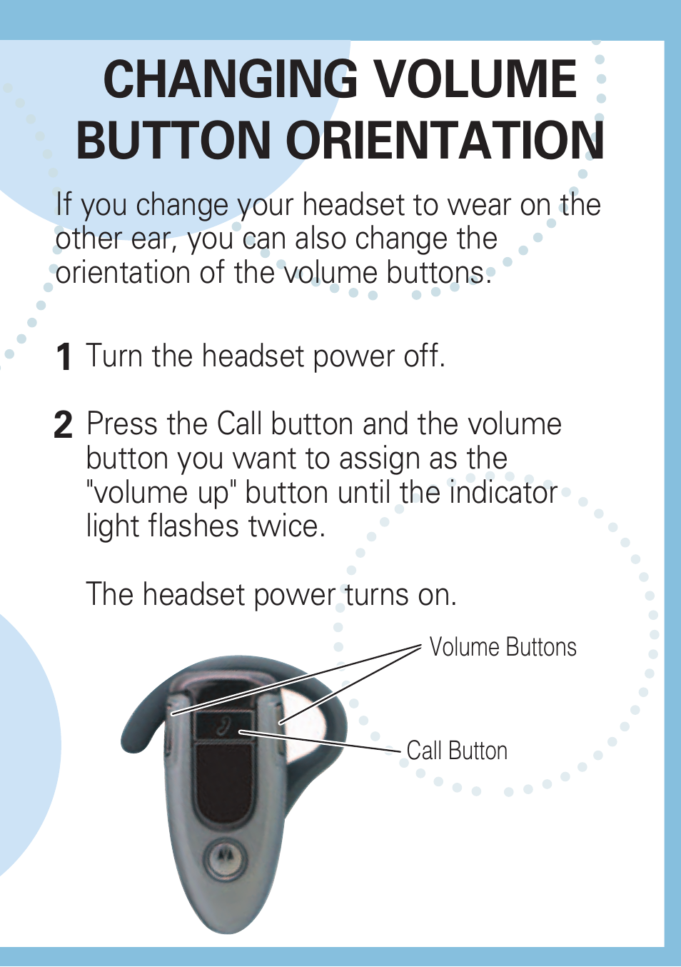 Changing volume button orientation | Motorola MOTOSTART H500 User Manual | Page 15 / 20