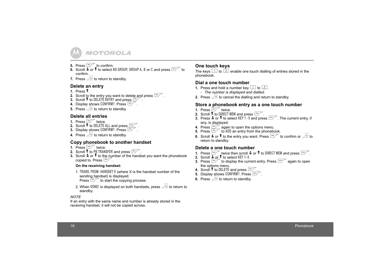 Delete an entry, Delete all entries, Copy phonebook to another handset | One touch keys, Dial a one touch number, Store a phonebook entry as a one touch number, Delete a one touch number | Motorola D1010 User Manual | Page 16 / 35