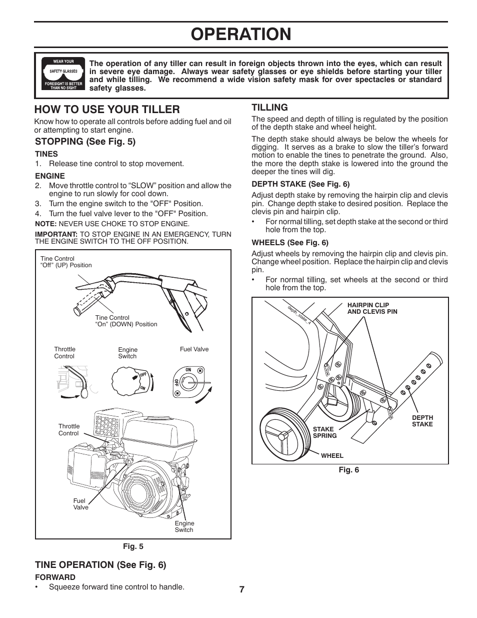 Operation, How to use your tiller, 7tine operation (see fig. 6) | Tilling, Stopping (see fig. 5) | McCulloch 96083000400 User Manual | Page 7 / 20