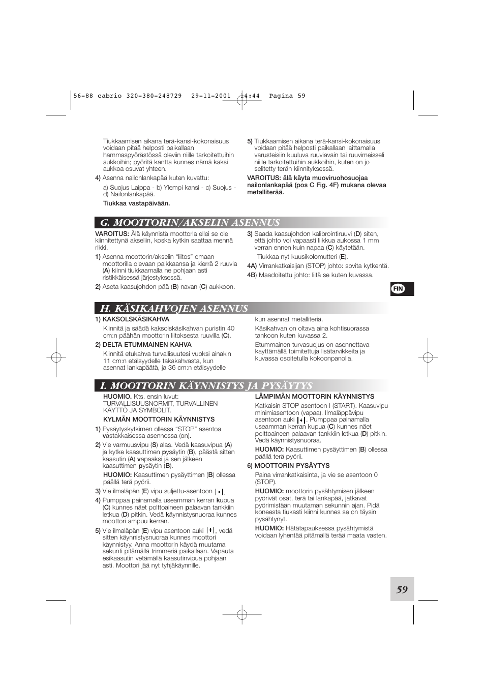 G. moottorin/akselin asennus, H. käsikahvojen asennus, I. moottorin käynnistys ja pysäytys | McCulloch Euromac D321/34cc User Manual | Page 65 / 96