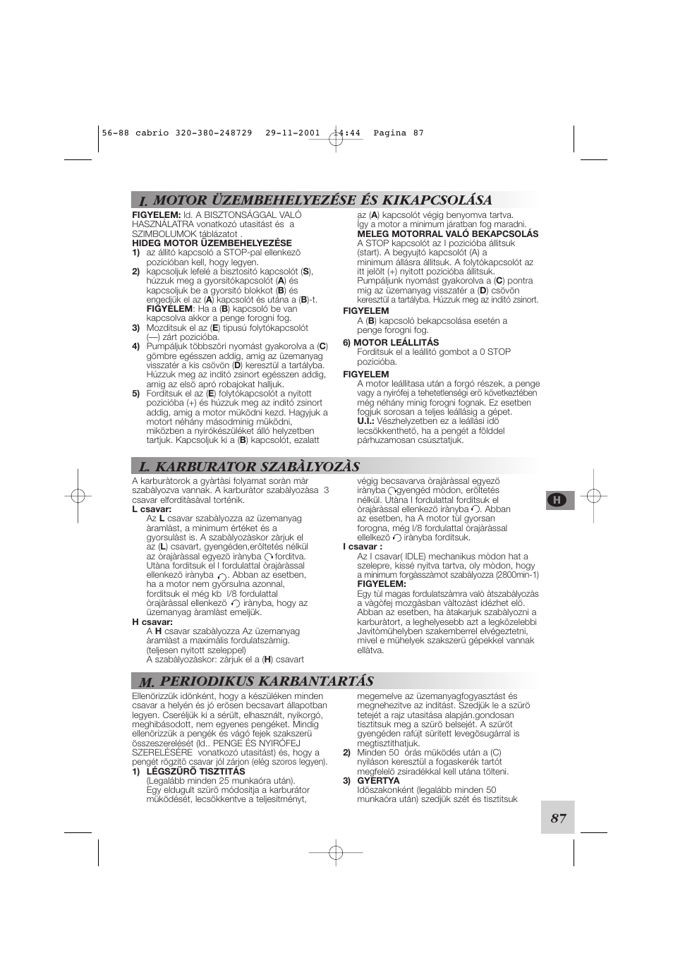 I. motor üzembehelyezése és kikapcsolása, L. karburator szabàlyozàs, M. periodikus karbantartás | McCulloch Euromac D321/34cc User Manual | Page 93 / 96