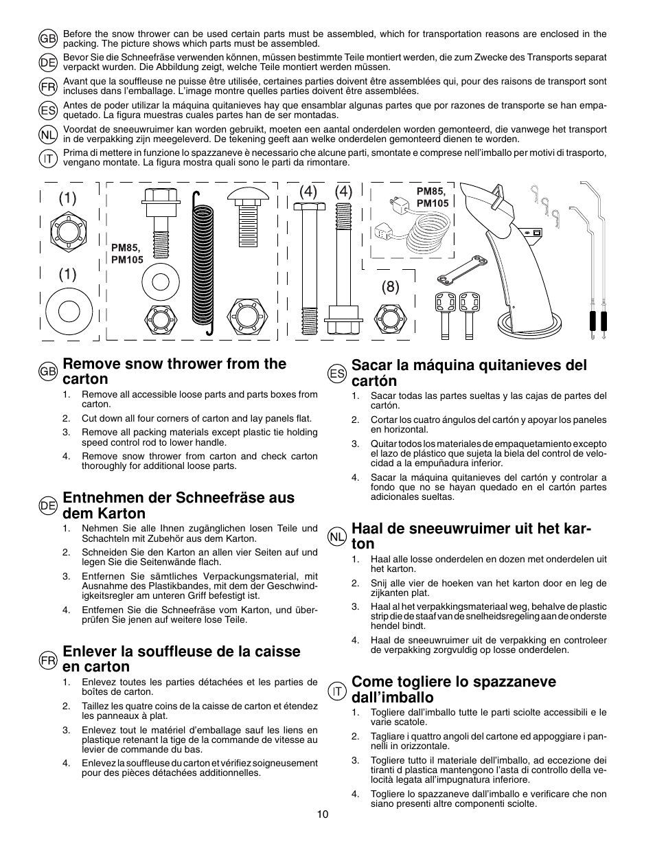 Remove snow thrower from the carton, Entnehmen der schneefräse aus dem karton, Enlever la souffl euse de la caisse en carton | Sacar la máquina quitanieves del cartón, Haal de sneeuwruimer uit het kar- ton, Come togliere lo spazzaneve dall’imballo | McCulloch PM85  EU User Manual | Page 10 / 60