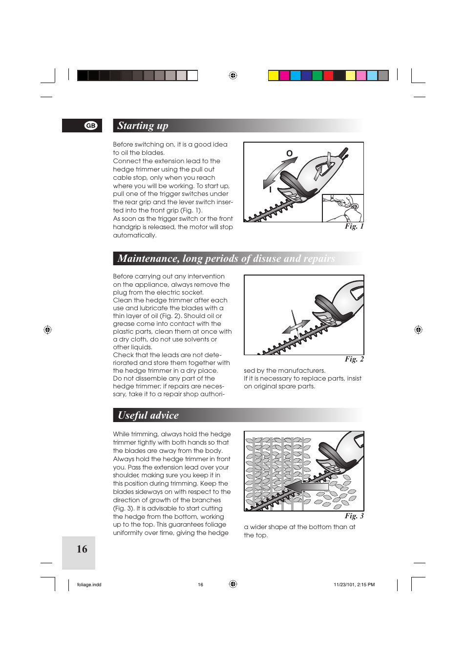 16 maintenance, long periods of disuse and repairs, Useful advice, Starting up | McCulloch Foliage 5-50 User Manual | Page 16 / 60