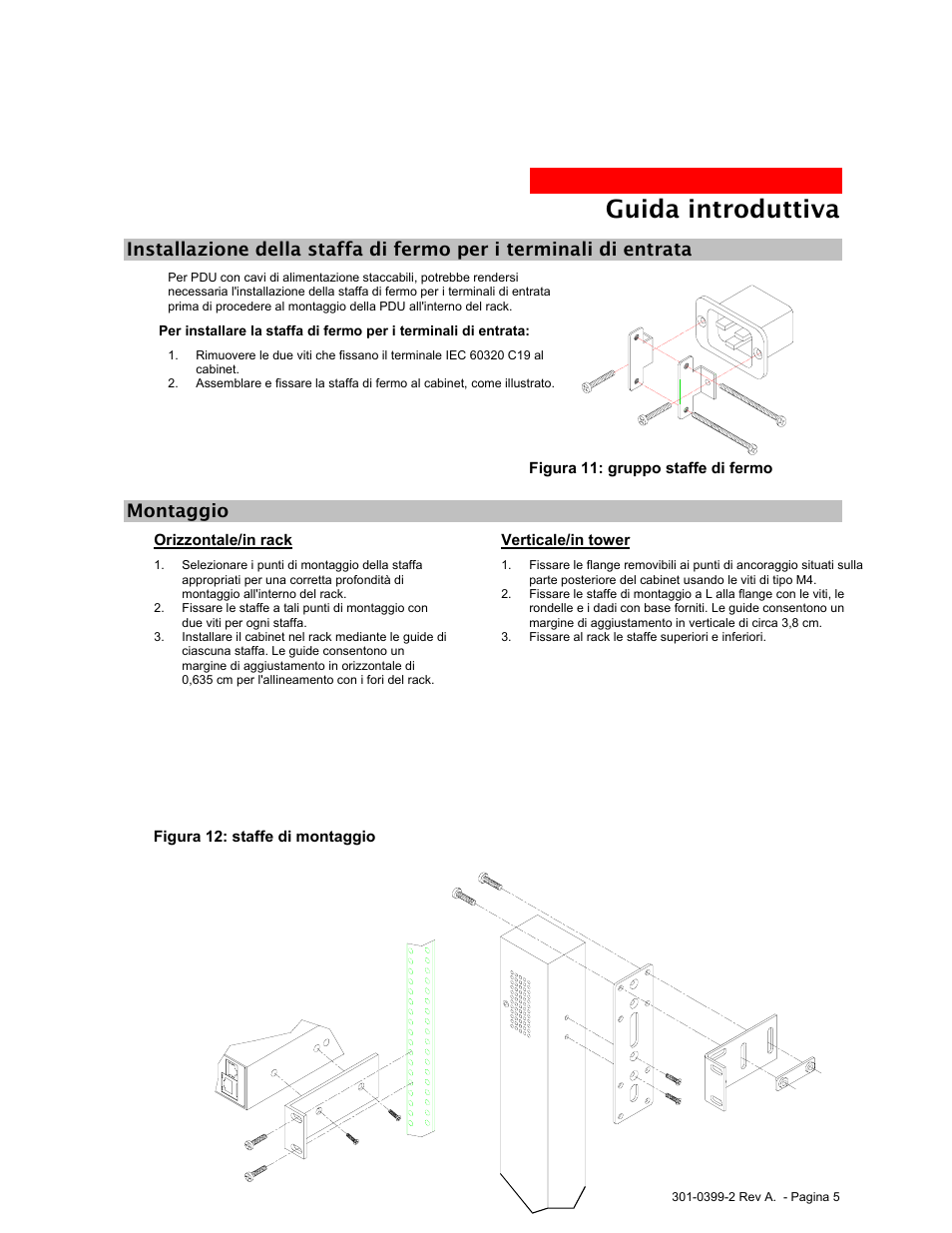 Montaggio, Orizzontale/in rack, Verticale/in tower | Guida introduttiva, Installazione della staffa di fermo per i t, Erminali di entrata, Montaggi | MGE UPS Systems Rackmount PDU User Manual | Page 25 / 36
