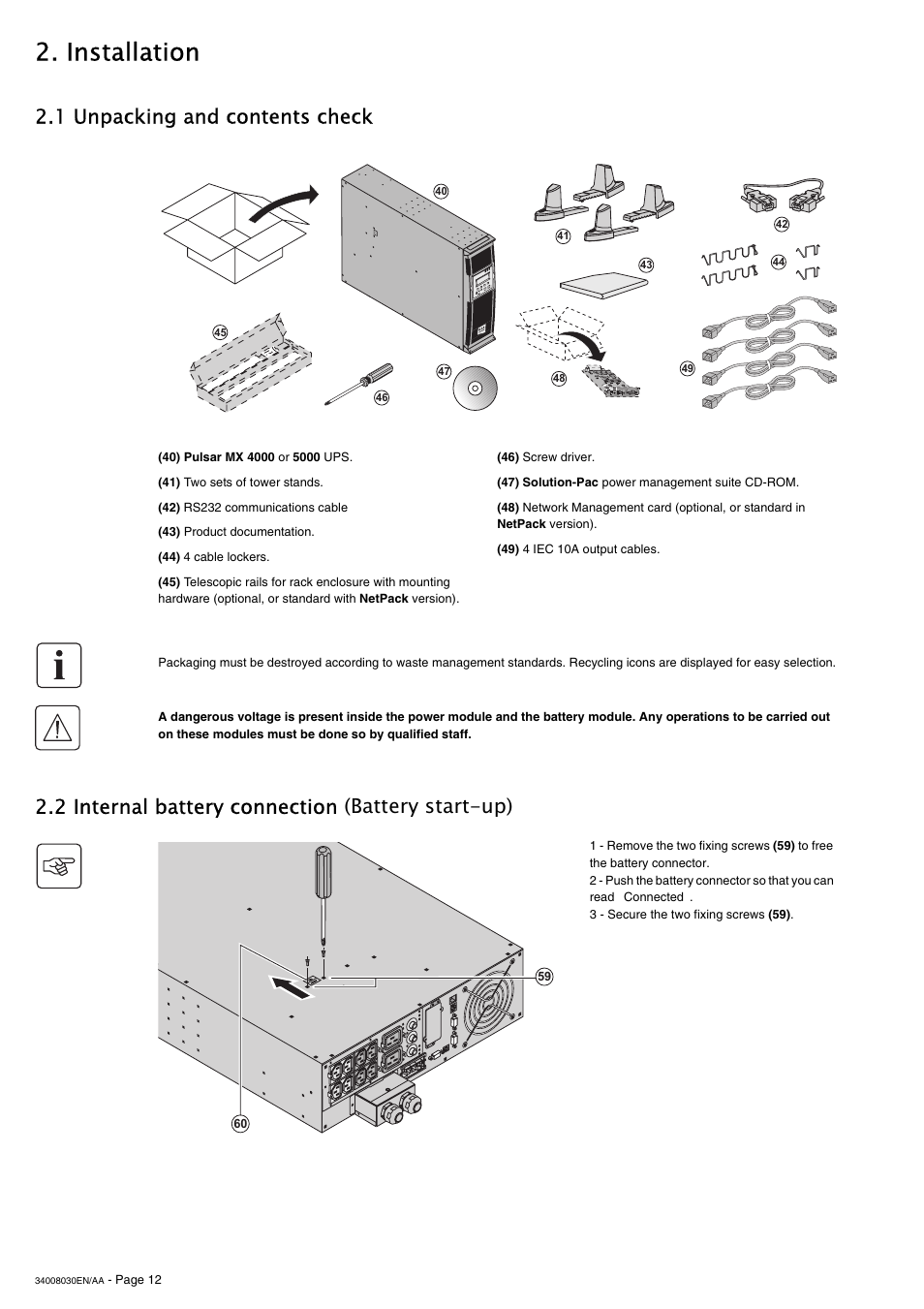 Installation, 1 unpacking and contents check, 2 internal battery connection (battery start-up) | MGE UPS Systems 5000 RT User Manual | Page 12 / 38