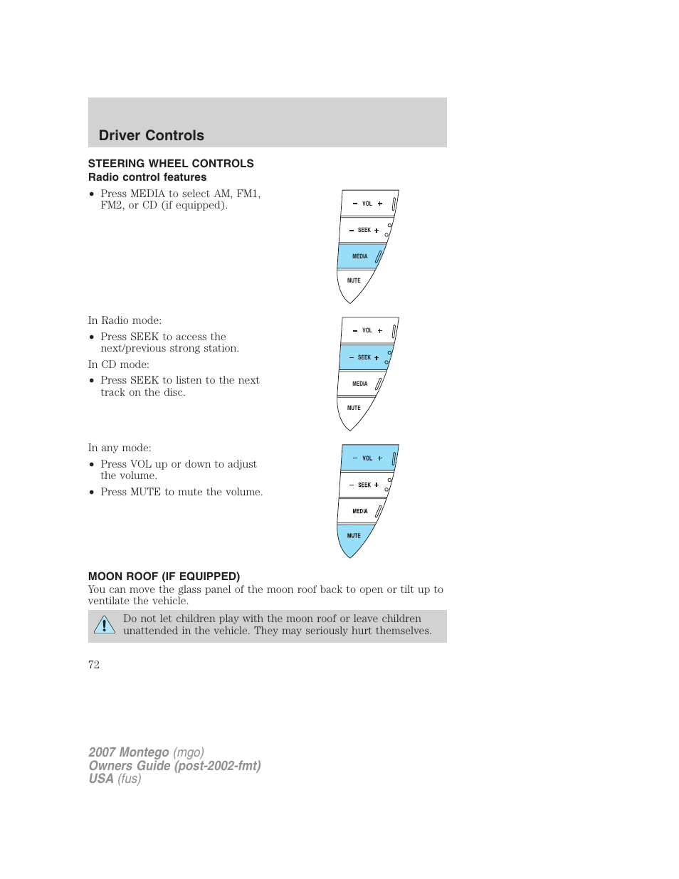 Steering wheel controls, Radio control features, Moon roof (if equipped) | Moon roof, Driver controls | Mercury Montego 2007s User Manual | Page 72 / 280