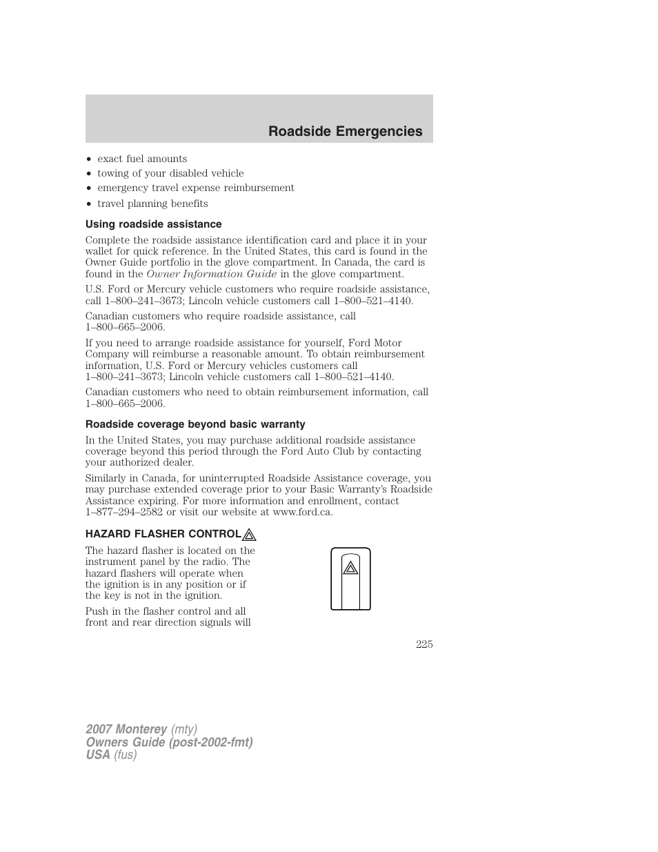 Using roadside assistance, Roadside coverage beyond basic warranty, Hazard flasher control | Hazard flasher switch, Roadside emergencies | Mercury Mariner Hybrid 2007 User Manual | Page 225 / 312