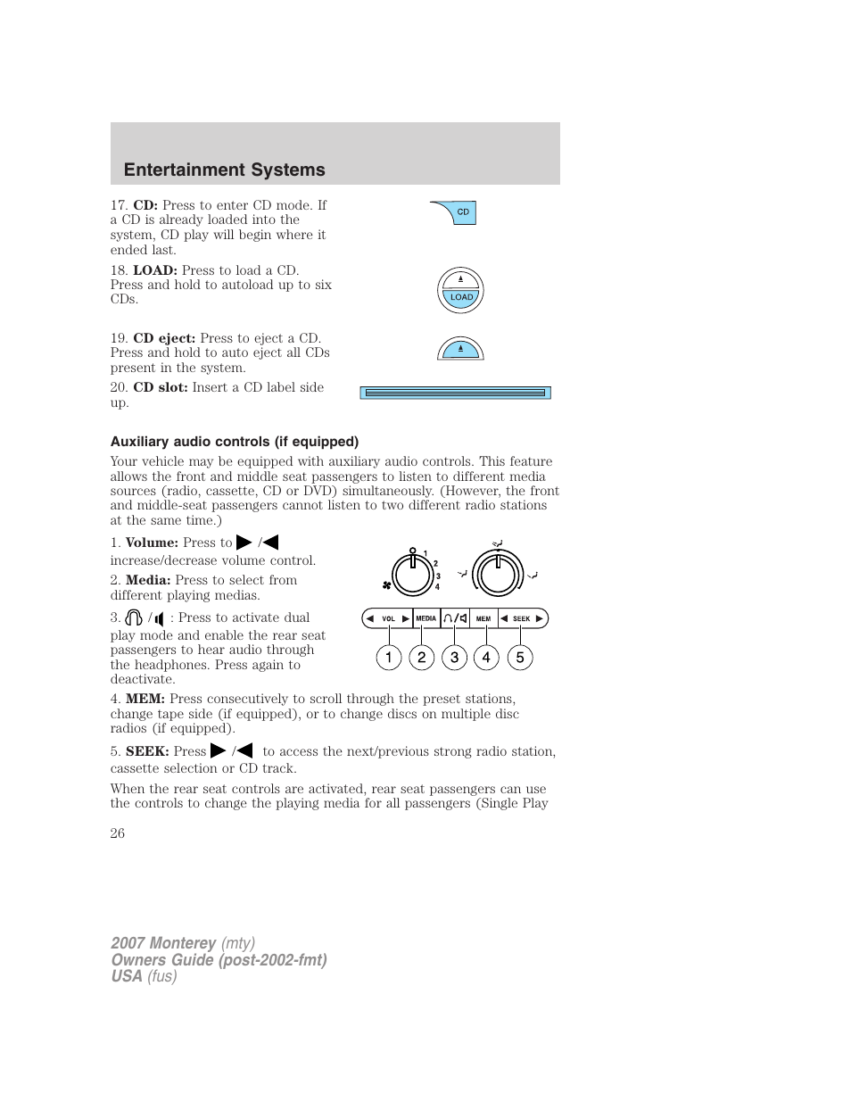 Auxiliary audio controls (if equipped), Entertainment systems | Mercury Mariner Hybrid 2007 User Manual | Page 26 / 312