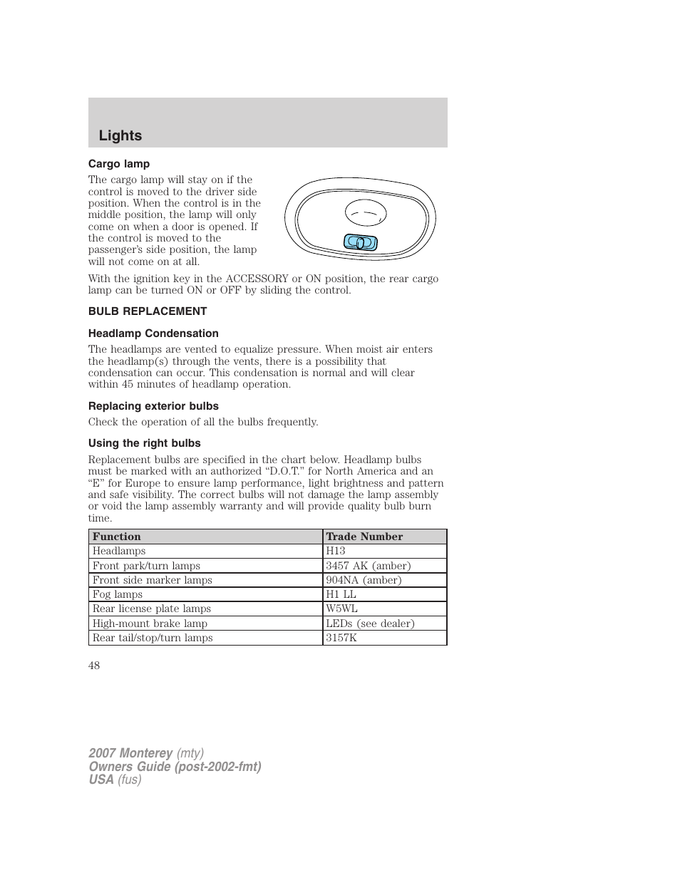 Cargo lamp, Bulb replacement, Headlamp condensation | Replacing exterior bulbs, Using the right bulbs, Lights | Mercury Mariner Hybrid 2007 User Manual | Page 48 / 312