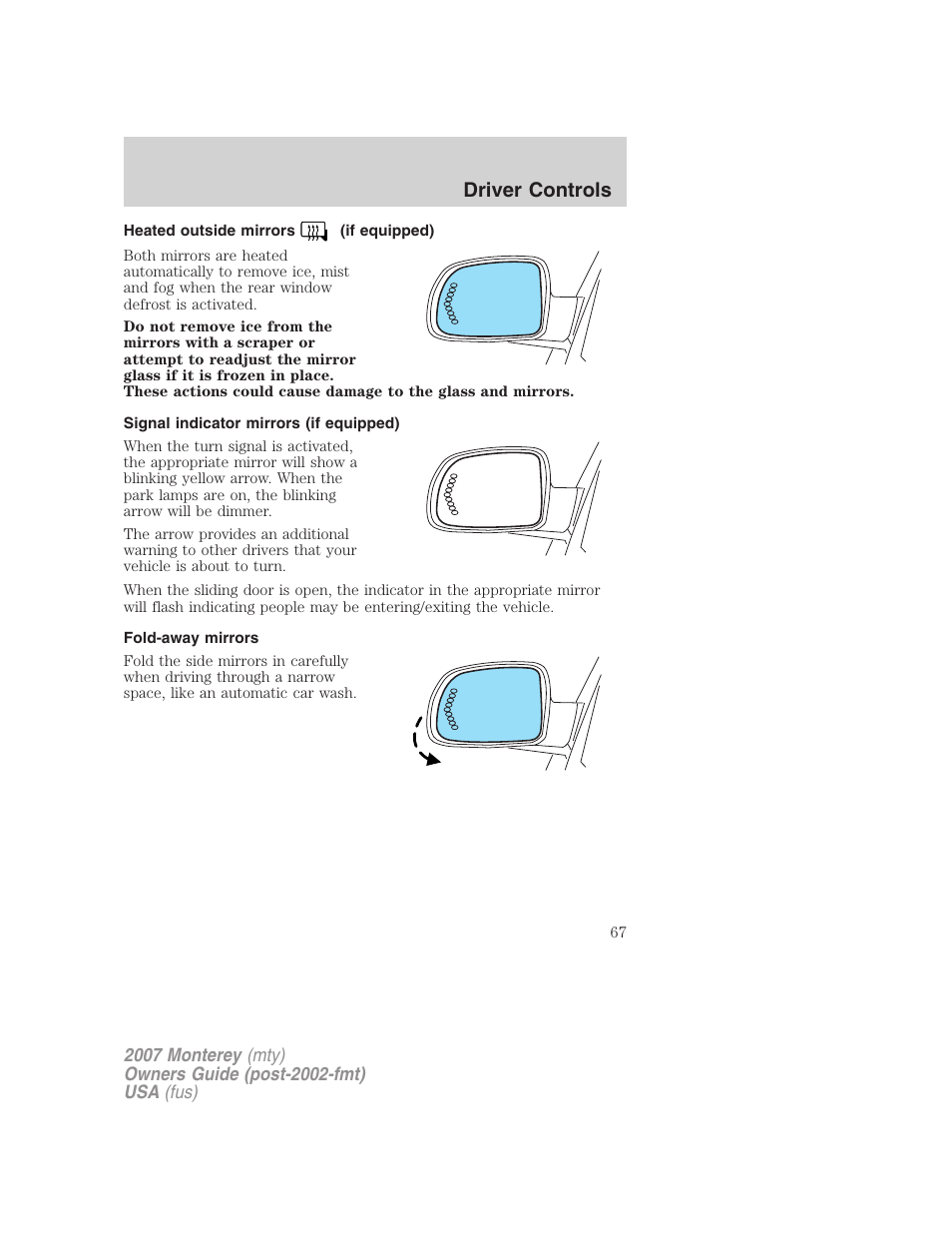 Heated outside mirrors (if equipped), Signal indicator mirrors (if equipped), Fold-away mirrors | Driver controls | Mercury Mariner Hybrid 2007 User Manual | Page 67 / 312