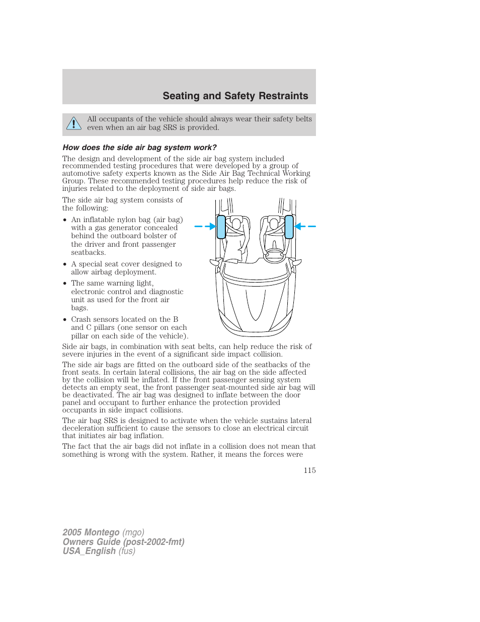 How does the side air bag system work, Seating and safety restraints | Mercury Mountaineer 2005 User Manual | Page 115 / 264