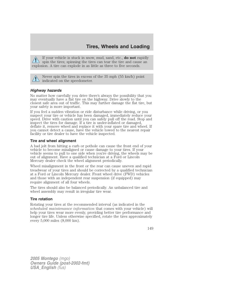 Highway hazards, Tire and wheel alignment, Tire rotation | Tires, wheels and loading | Mercury Mountaineer 2005 User Manual | Page 149 / 264