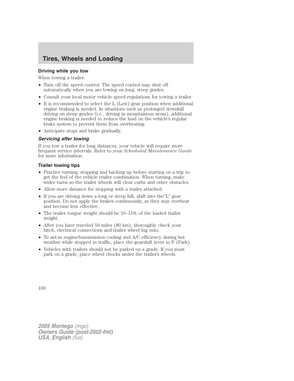 Driving while you tow, Servicing after towing, Trailer towing tips | Tires, wheels and loading | Mercury Mountaineer 2005 User Manual | Page 160 / 264