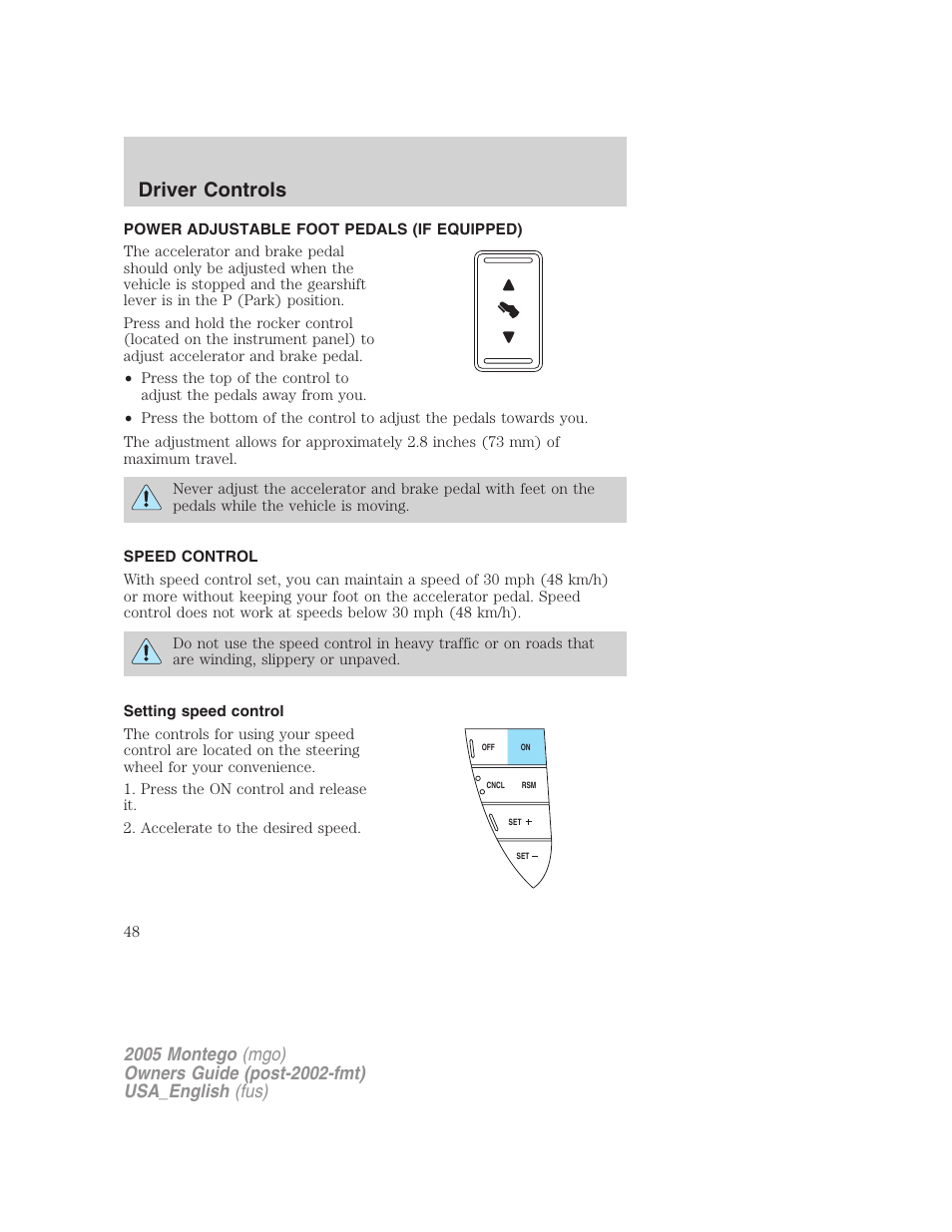 Power adjustable foot pedals (if equipped), Speed control, Setting speed control | Driver controls | Mercury Mountaineer 2005 User Manual | Page 48 / 264