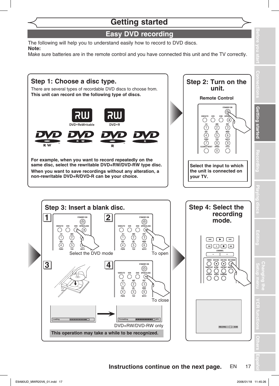 Getting started, Easy dvd recording, Step 1: choose a disc type | Step 3: insert a blank disc, Step 2: turn on the unit, Step 4: select the recording mode, Instructions continue on the next page, This operation may take a while to be recognized, Remote control | Philips Magnavox MWR20V6 User Manual | Page 17 / 90