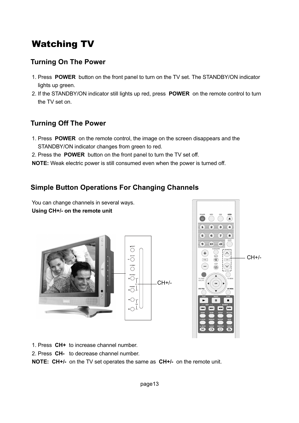 Watching tv, Turning on the power, Turning off the power | Simple button operations for changing channels | Philips Magnavox 17MD250V User Manual | Page 16 / 49