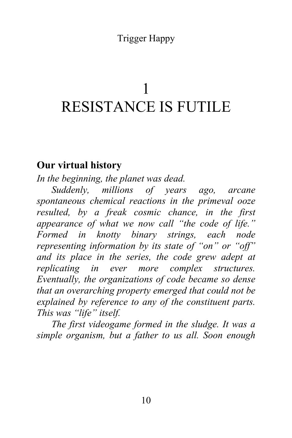 1 resistance is futile, Our virtual history | Philips Magnavox Videogames and the Entertainment Revolution Trigger Happy User Manual | Page 8 / 433