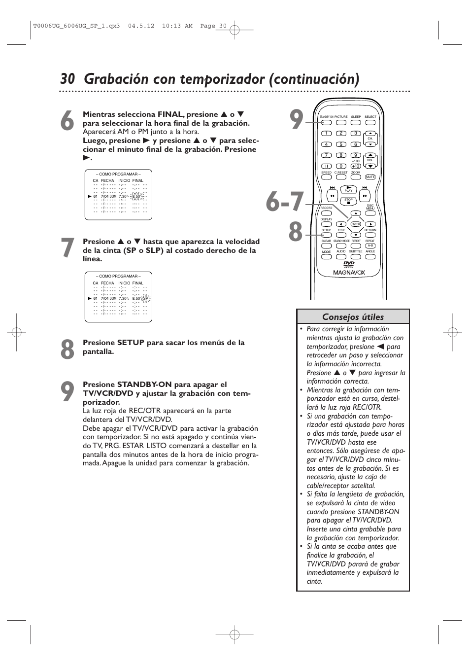 30 grabación con temporizador (continuación), Consejos útiles, Presione setup para sacar los menús de la pantalla | Philips Magnavox 27MDTR20s User Manual | Page 110 / 159