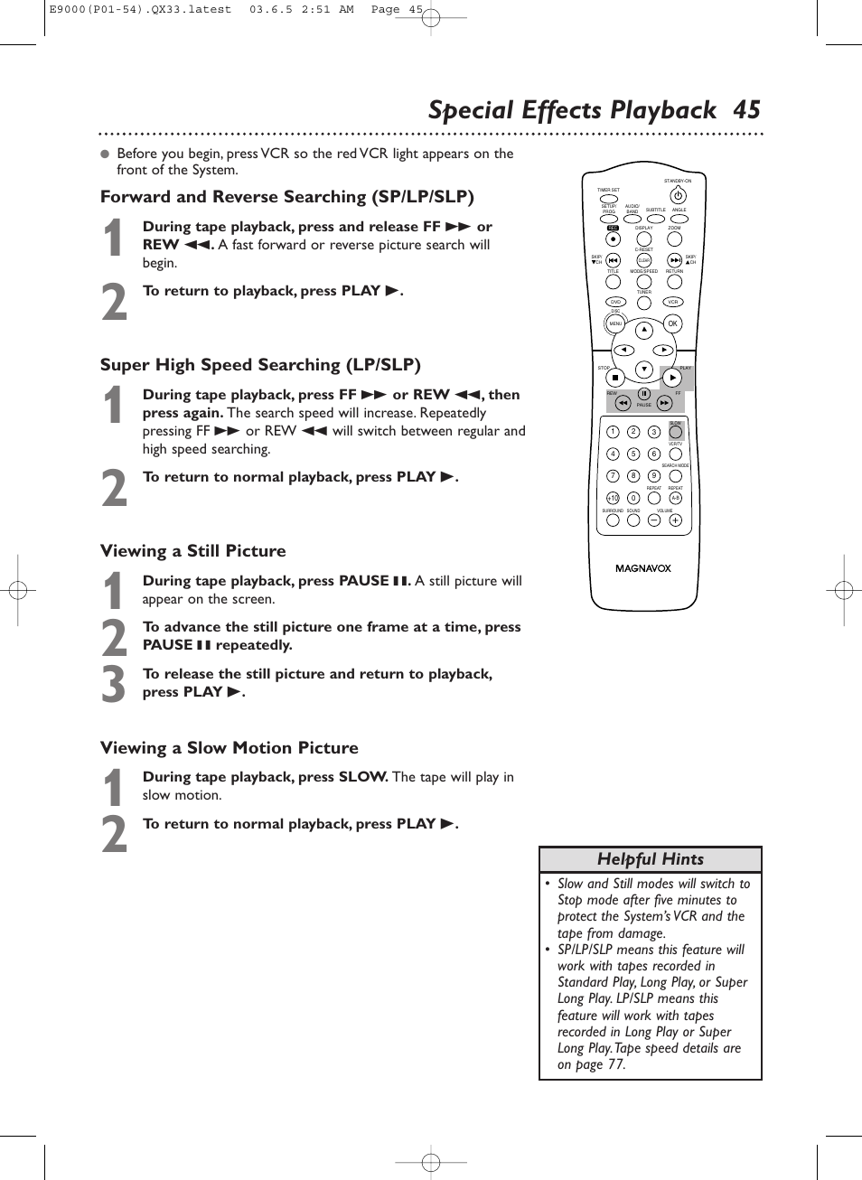 Special effects playback 45, Forward and reverse searching (sp/lp/slp), Super high speed searching (lp/slp) | Viewing a still picture, Viewing a slow motion picture, Helpful hints | Philips Magnavox MRD500VR User Manual | Page 45 / 84