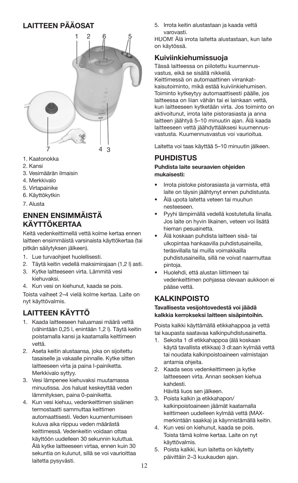 Laitteen pääosat, Ennen ensimmäistä käyttökertaa, Laitteen käyttö | Kuiviinkiehumissuoja, Puhdistus, Kalkinpoisto | Melissa 745-153 User Manual | Page 12 / 27