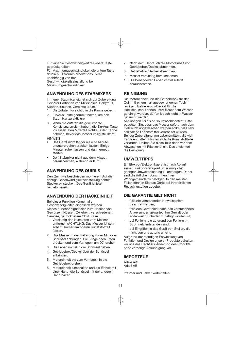 Anwendung des stabmixers, Anwendung des quirls, Anwendung der hackeinheit | Reinigung, Umwelttipps, Die garantie gilt nicht, Importeur | Melissa Agat GMT-032BD User Manual | Page 11 / 14