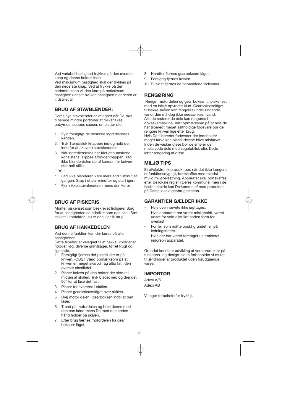 Brug af stavblender, Brug af piskeris, Brug af hakkedelen | Rengøring, Miljø tips, Garantien gælder ikke, Importør | Melissa Agat GMT-032BD User Manual | Page 3 / 14