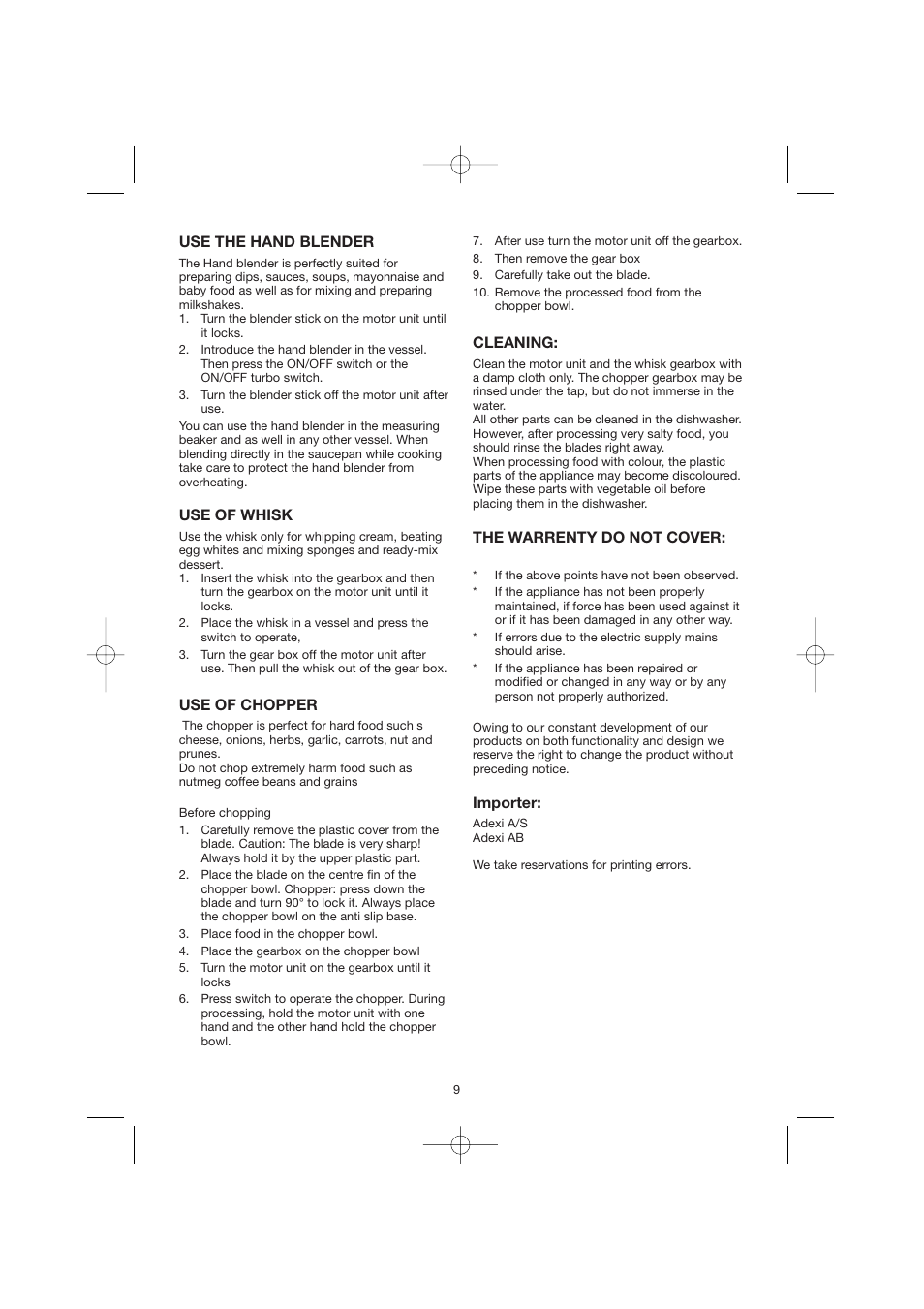 Use the hand blender, Use of whisk, Use of chopper | Cleaning, The warrenty do not cover, Importer | Melissa Agat GMT-032BD User Manual | Page 9 / 14