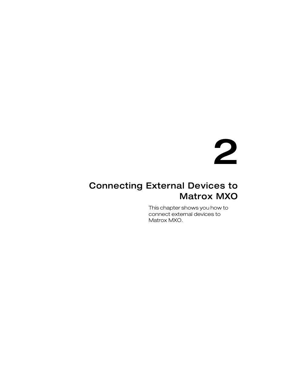 Connecting external devices to matroxmxo, Chapter 2, Connecting external devices to matrox mxo | Matrox Electronic Systems Matrox MXO User Manual | Page 13 / 44