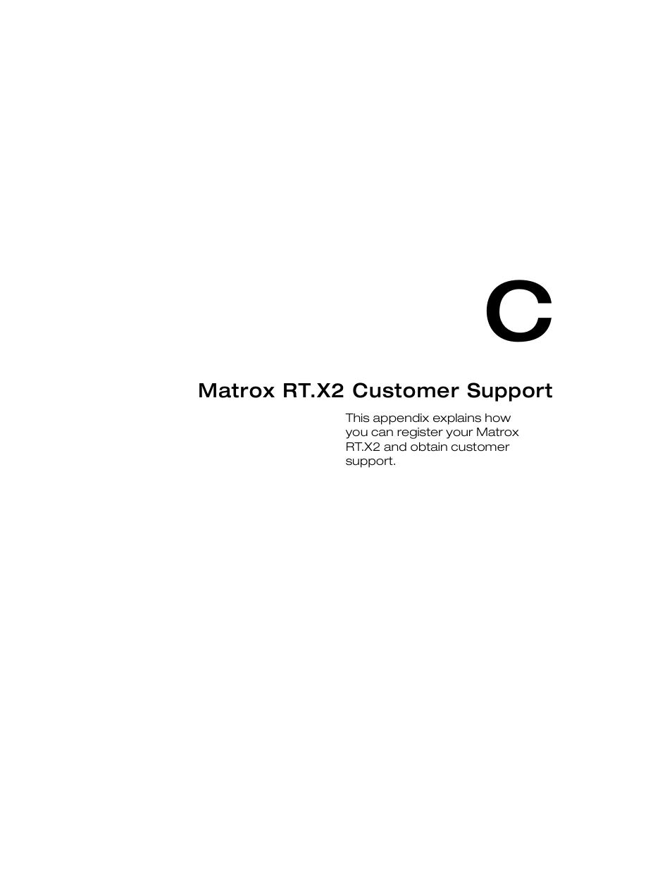 Matrox rt.x2 customer support, Appendix c | Matrox Electronic Systems Matrox RT.X2 User Manual | Page 197 / 224