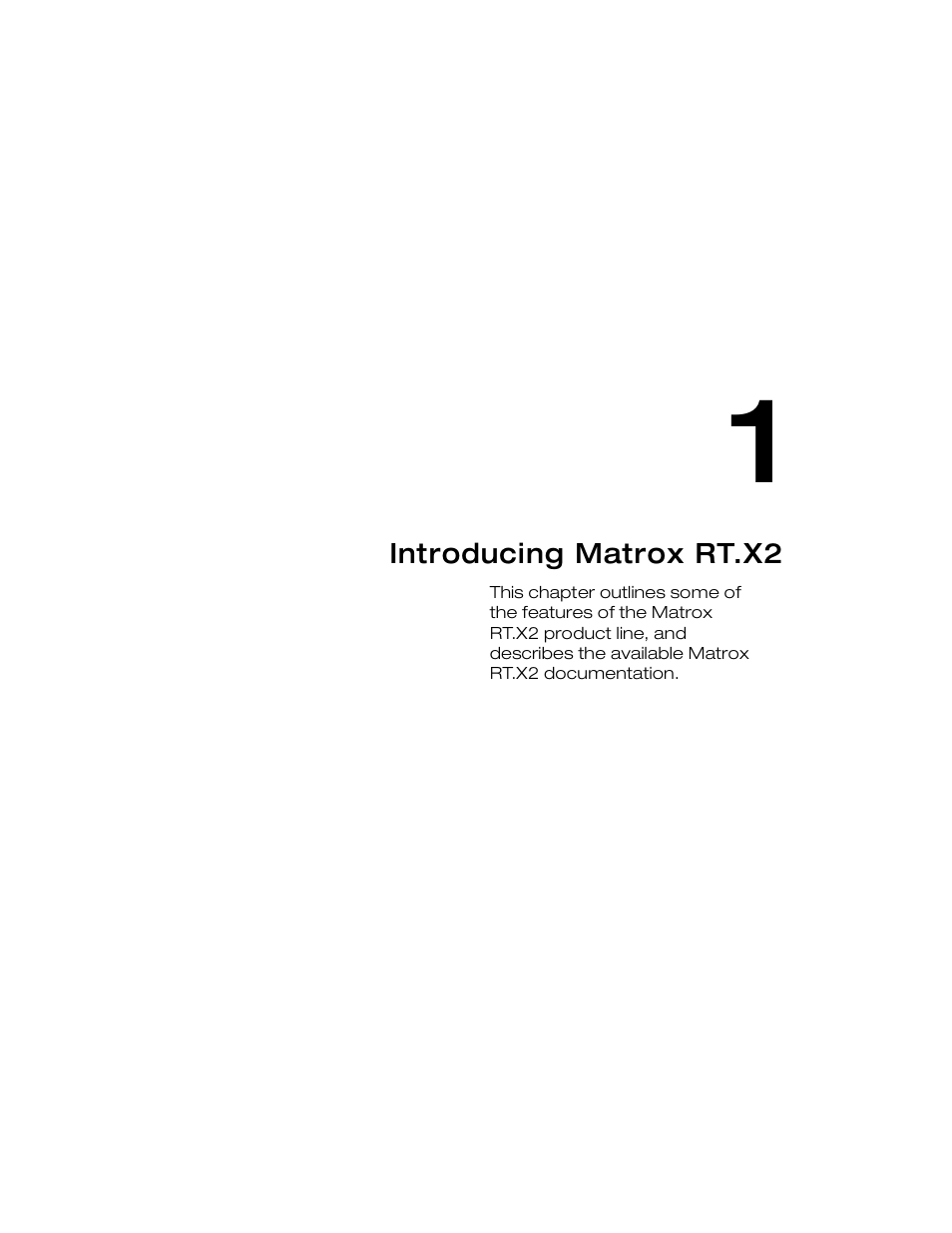 Introducing matrox rt.x2, Chapter 1 | Matrox Electronic Systems Matrox RT.X2 User Manual | Page 9 / 224