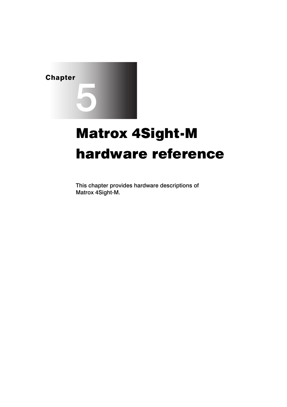 Chapter 5: matrox 4sight-m hardware reference | Matrox Electronic Systems 4SIGHT-M User Manual | Page 55 / 162