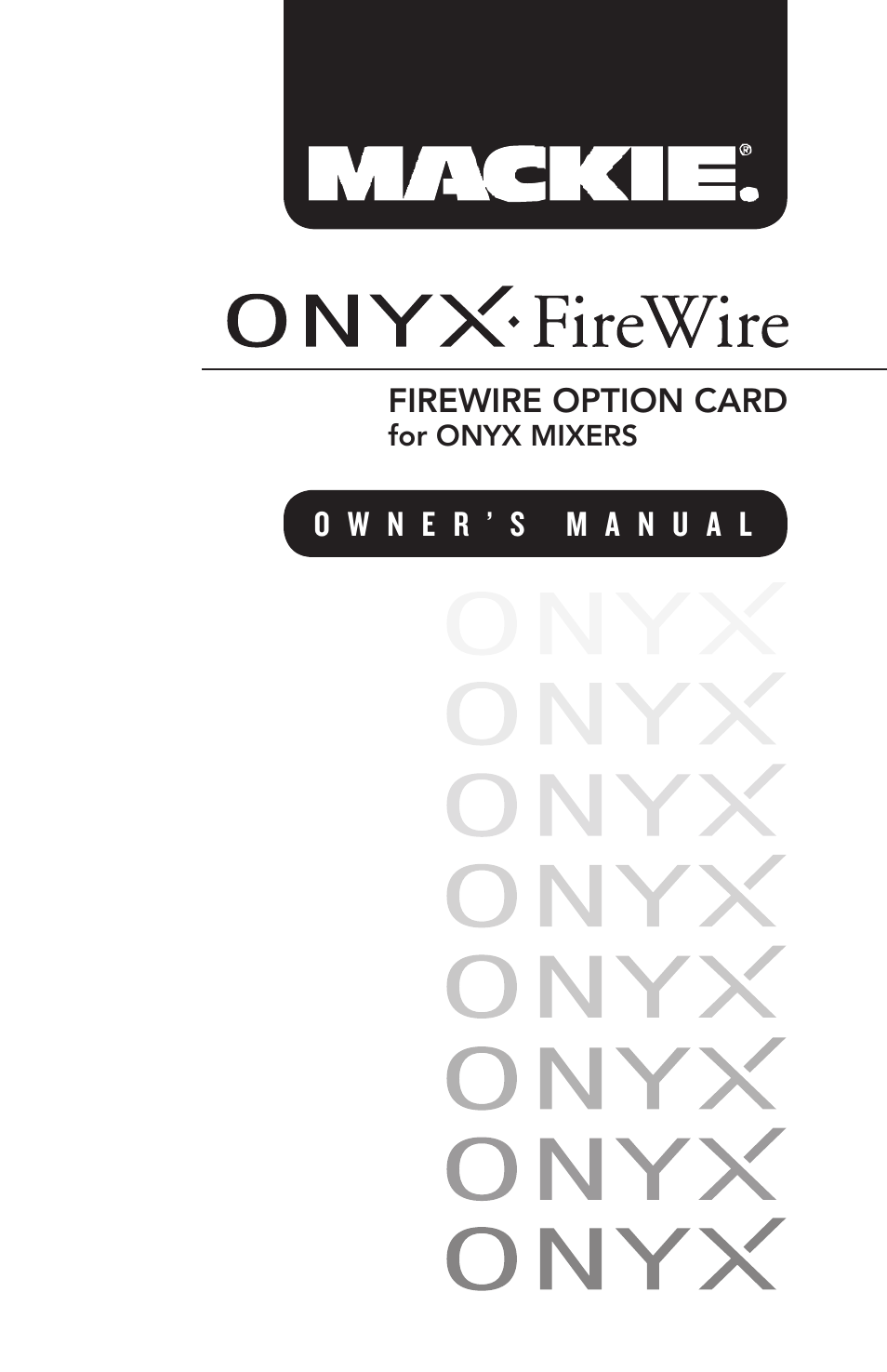 MACKIE Firewire OPtion Card fot Onyx Mixer User Manual | 40 pages