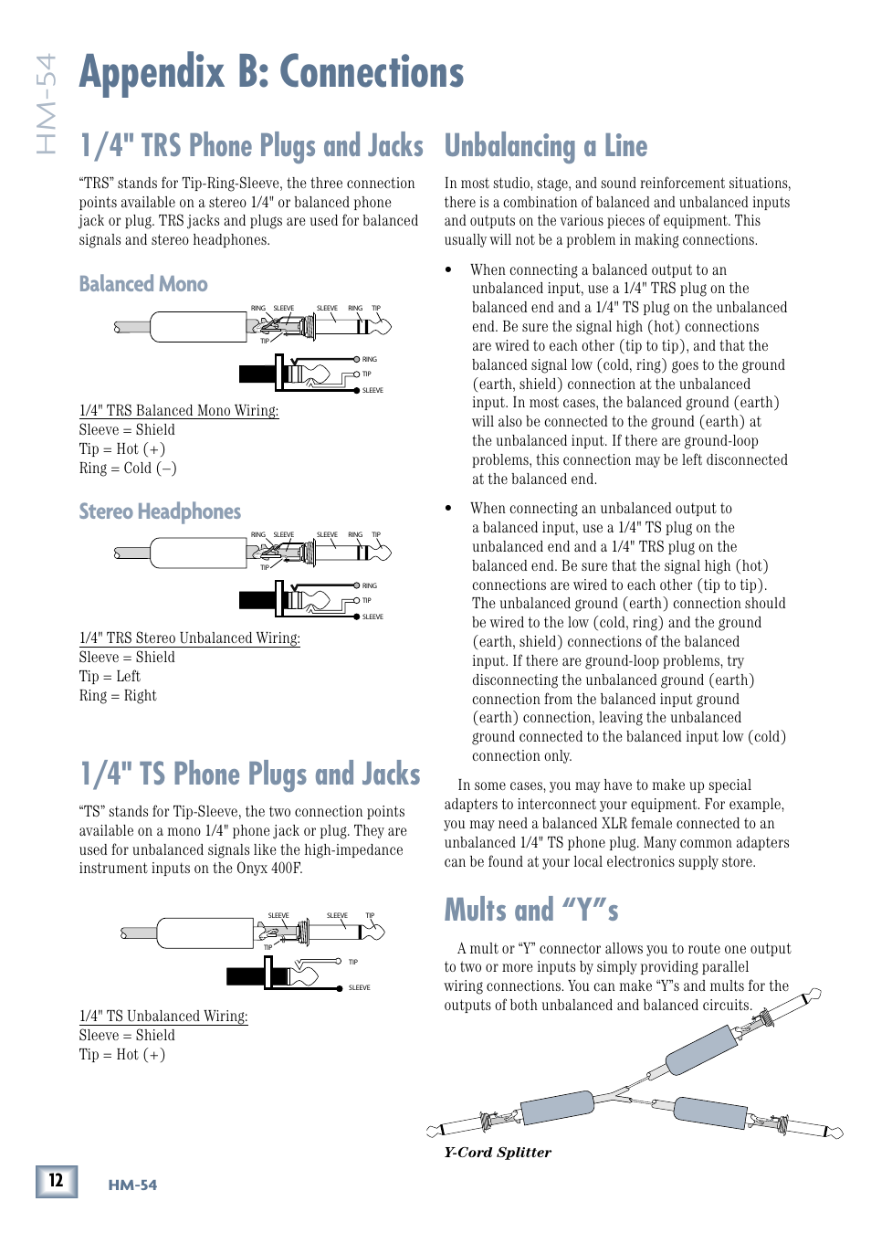 Appendix b: connections, Unbalancing a line, Mults and “y”s | 1/4" trs phone plugs and jacks, 1/4" ts phone plugs and jacks, Hm-54, Balanced mono, Stereo headphones | MACKIE HM-54 User Manual | Page 12 / 16